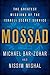 Mossad: The Greatest Missio...