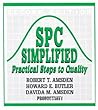 SPC Simplified: Practical Steps to Quality SPC Simplified: Practical Steps to Quality