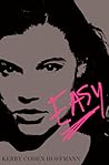 Easy by Kerry Cohen Hoffmann Easy by Kerry Cohen Hoffmann