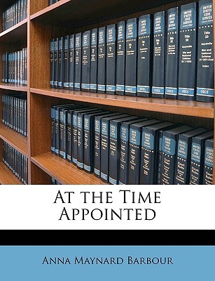 At the Time Appointed (Paperback)