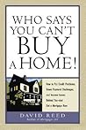 Who Says You Can't Buy a Home!