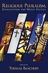 Religious Pluralism, Globalization, and World Politics