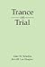 Trance on Trial by Alan W. Scheflin