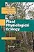 Plant Physiological Ecology