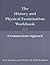 The History and Physical Examination Workbook by Mark Kauffman
