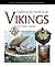 Exploring The World Of The Vikings With Elaine Landau (Exploring Ancient Civilizations With Elaine Landau)