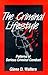 The Criminal Lifestyle: Patterns of Serious Criminal Conduct