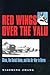 Red Wings over the Yalu: China, the Soviet Union, and the Air War in Korea (Volume 80) (Williams-Ford Texas A&M University Military History Series)