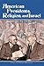 American Presidents, Religion, and Israel: The Heirs of Cyrus