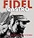Fidel Castro: El Lider Maxi...