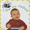 I Love My Clothes I Love My Clothes