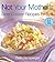 Not Your Mother's Slow Cooker Recipes for Two: For the Small Slow Cooker