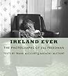 Ireland Ever: The Photographs of Jill Freedman