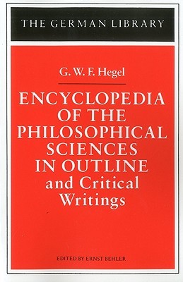 Encyclopedia of the Philosophical Sciences in Outline & Critical Writings (Paperback)