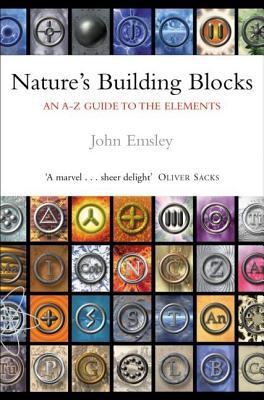 Nature's Building Blocks: An A-Z Guide to the Elements (Paperback)
