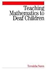 Teaching Mathematics to Deaf Children (2004) Teaching Mathematics to Deaf Children (2004)