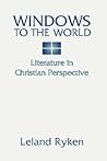 Windows to the World: Literature in Christian Perspective