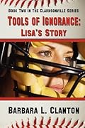 Tools of Ignorance: Lisa's Story