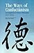 The Ways of Confucianism: I...