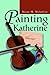 Painting Katherine by Diane M. Meholick