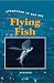 Flying Fish (Creatures of the Sea)