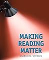 Making Reading Matter