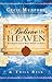 I Believe in Heaven: Real S...