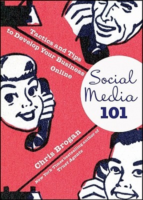 Social Media 101: Tactics and Tips to Develop Your Business Online (Hardcover)