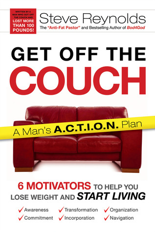 Get Off the Couch: 6 Motivators to help you lose weight and start living (Hardcover)