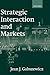 Strategic Interaction and Markets
