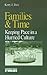Families & Time: Keeping Pace in a Hurried Culture (Understanding Families series)