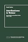 Amerikanismus in Weimar: Sportsymbole und politische Kultur 1918–1933 (German Edition)