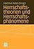 Herrschaftstheorien und Herrschaftsphänomene (German Edition)