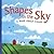 Shapes in the Sky: A Book A...
