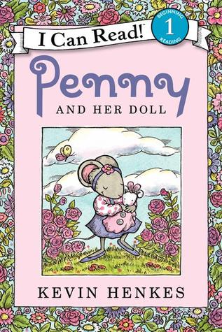 Penny and Her Doll: A Caldecott Medal Winner about a Mouse Finding the Perfect Name for Her Doll for Children (Ages 4-8) (I Can Read Level 1)