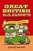 Great British Bus Journeys Travels Through Unfamous Places