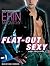 Flat-Out Sexy (Fast Track, #1)