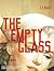 The Empty Glass: Library Edition