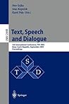 Text, Speech and Dialogue: 5th International Conference, TSD 2002, Brno, Czech Republic September 9-12, 2002. Proceedings (Lecture Notes in Computer Science, 2448)