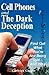 Cell Phones and The Dark Deception: Find Out What You're Not Being Told...And Why