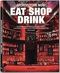 Architecture Now! Eat Shop Drink