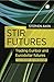 Stir Futures by Stephen Aikin