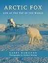 Arctic Fox: Life at the Top of the World