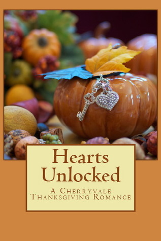 Hearts Unlocked (Seasons of Cherryvale #4)