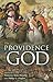 The Providence of God by Philip G. Ziegler