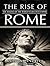 The Rise of Rome: The Makin...