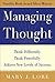 Managing Thought: Think Differently. Think Powerfully. Achieve New Levels of Success