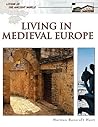 Living in the Middle Ages (Living in the Ancient World)