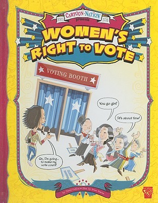 Women's Right to Vote (Cartoon Nation) (Graphic Library)