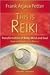 This is Reiki: Transformation of Body, Mind and Soul from the Origins to the Practice